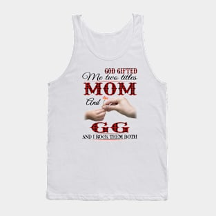 Vintage God Gifted Me Two Titles Mom And Gmas Wildflower Hands Flower Happy Mothers Day Tank Top